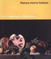 Natura morta italiana, tra Cinquecento e Settecento