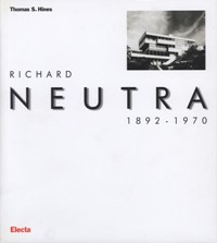 Neutra - Richard Neutra 1892-1970