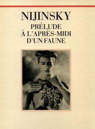 Nijinsky. Prélude à l'après-midi d'un faune