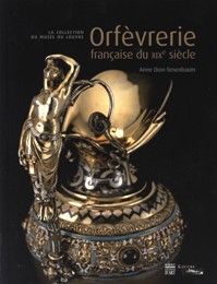 Orfèvrerie francaise du XIXe siecle. La collection du Musée du Louvre