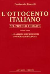 Ottocento italiano nel piccolo formato. Secondo volume (L')