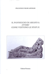 Panneggio di Arianna ovvero come vestono le statue. (Il)