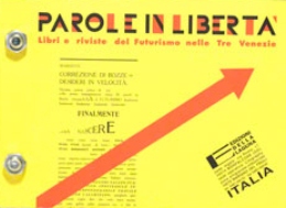 Parole in Libertà. Libri e riviste del Futurismo nelle Tre Venezie