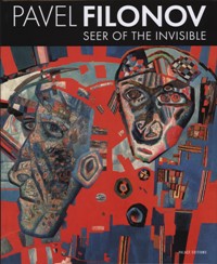 Filonov - Pavel Filonov seer of the invisible