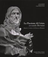 Passione di Cristo secondo Bernini . Dipinti e sculture del barocco romano