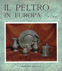 Peltro in Europa (Il)