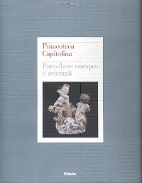 Pinacoteca Capitolina, Porcellane europee e orientali
