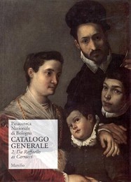 Pinacoteca Nazionale di Bologna, Catalogo generale 2. Da Raffaello ai Carracci
