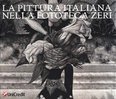 Pittura italiana nella fototeca Zeri. Fotografie scelte Lazio, Toscana, Marche, Umbria, Emilia Romagna. (La)