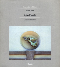 Ponti - Gio Ponti. La casa all'italiana