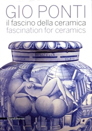 Ponti - Gio Ponti il fascino della ceramica