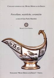 Catalogo generale del Museo Miniscalchi-Erizzo. Porcellane, maioliche, ceramiche