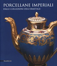 Porcellane imperiali dalle collezioni dell'Ermitage