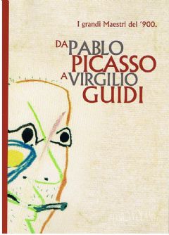 Da Pablo Picasso a Virgilio Guidi