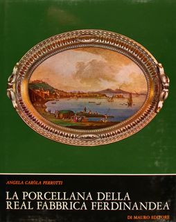 Porcellana della Real Fabbrica Ferdinandea  (la)