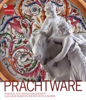 Prachtware. Porzellane des Klassizismus aus dem Marton Museum in Zagreb