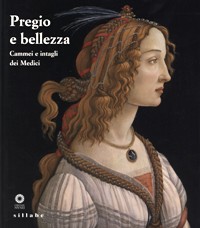 Pregio e bellezza. Cammei e intagli dei Medici