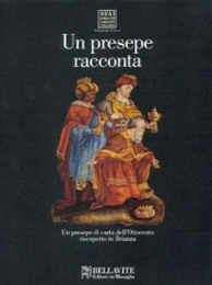 Presepe racconta. Un presepe di carta dell'Ottocento riscoperto in Brianza. (Un)