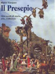 Presepio. Otto secoli di storia, arte, tradizione. (Il)