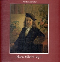 Preyer - Der Stillebenmaler Johann Wilhelm Preyer (1803-1889)