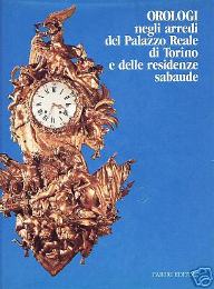 Orologi negli arredi di Palazzo Reale di Torino e delle residenze sabaude