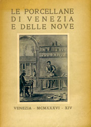 Porcellane di Venezia e delle Nove. (Le)