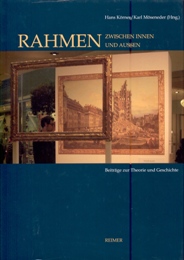 Rahmen. Zwischen Innen und Aussen. Beitrage zur Theorie und Geschichte