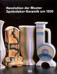 Revolution der Muster Spritzdekor-Keramik um 1930