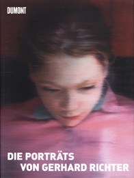 Richter - Die Portrats von Gerhard Richter. Erscheinungen Malen