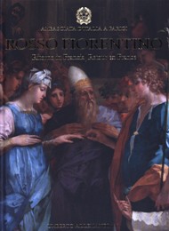 Rosso Fiorentino. Ritorno in Francia. Lo Sposalizio della Vergine e il suo restauro