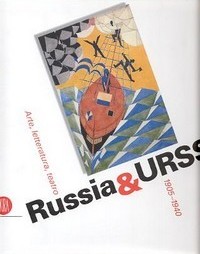 Russia & URSS 1905-1940, arte, letteratura, teatro