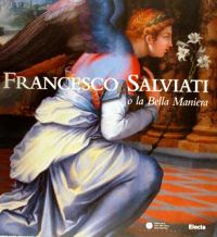 Salviati - Francesco Salviati o la Bella Maniera