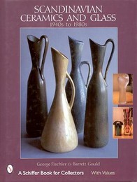 Scandinavian Ceramics and Glass: 1940s to 1980s