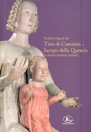 Scultura lignee da Tino di Camaino a Iacopo della Quercia (e alcuni restauri inediti)