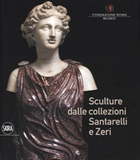 Sculture dalle collezioni Santarelli e Zeri