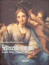 Settecento romano, storia, Muse, viaggiatori, artisti