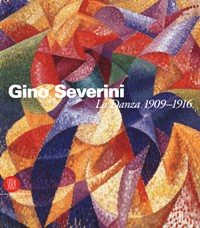 Severini - Gino Severini la danza 1909-1916