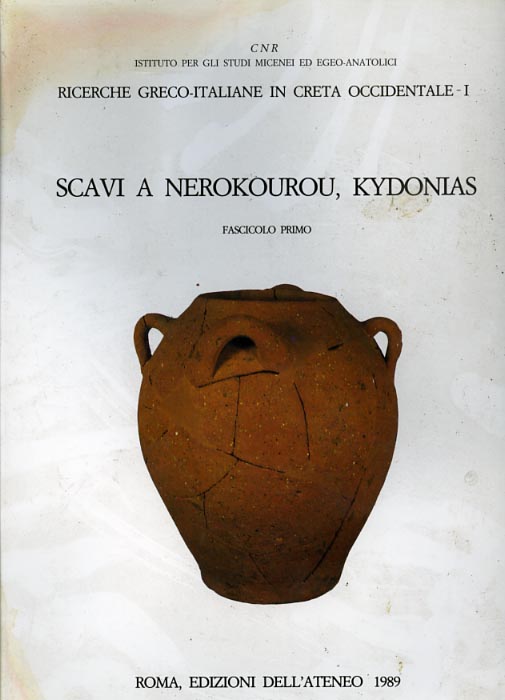 Scavi a Nerokourou, Kydonias . Vol.I : ricerche greco italiane in creta occidentale