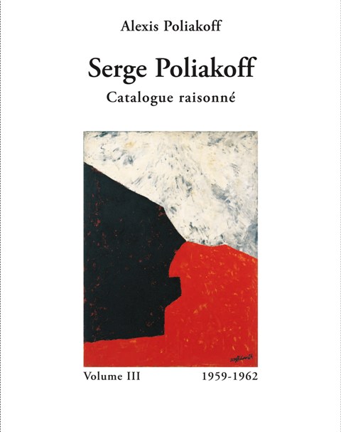 Serge Poliakoff - Catalogue Raisonne Vol. III, 1959-1962