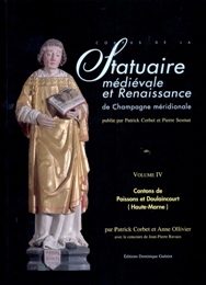 Corpus de la Statuaire medievale et renaissance de Champagne meridionale, Volume IV Cantons de Poissons et Doulaincourt