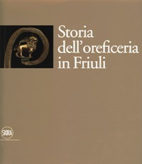 Storia dell'oreficeria in Friuli