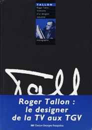 Tallon - Roger Tallon,  itineraires d'un designer industriel