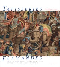 Tapisseries Flamandes pour les Ducs de Bourgogne, l'Empereur Charles Quint et le Roi Philippe II