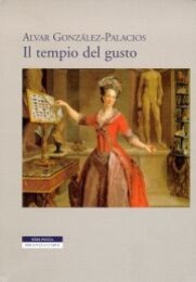 Tempio del gusto, le arti decorative in Italia fra classicismi e barocco. (Il)