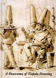 Tiepolo - A Panorama of Tiepolo Drawing