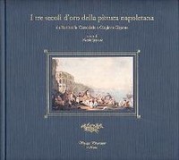 Tre secoli d'oro della pittura napoletana, da Battistello Caracciolo a Giacinto Gigante  (I)