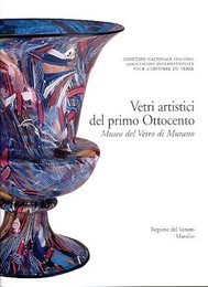 Vetri artistici del primo Ottocento, museo del Vetro di Murano