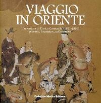 Viaggio in Oriente, l'avventura di Enrico Cernuschi (1821-1896), patriota, finanziere, collezionista