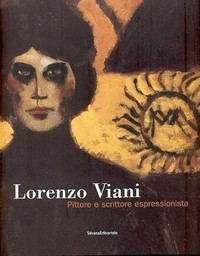 Viani - Lorenzo Viani, pittore e scrittore espressionista