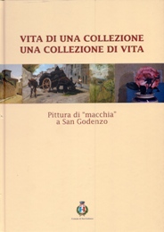 Vita di una collezione. Una collezione di vita. Pittura di 